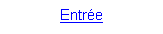 Entrée